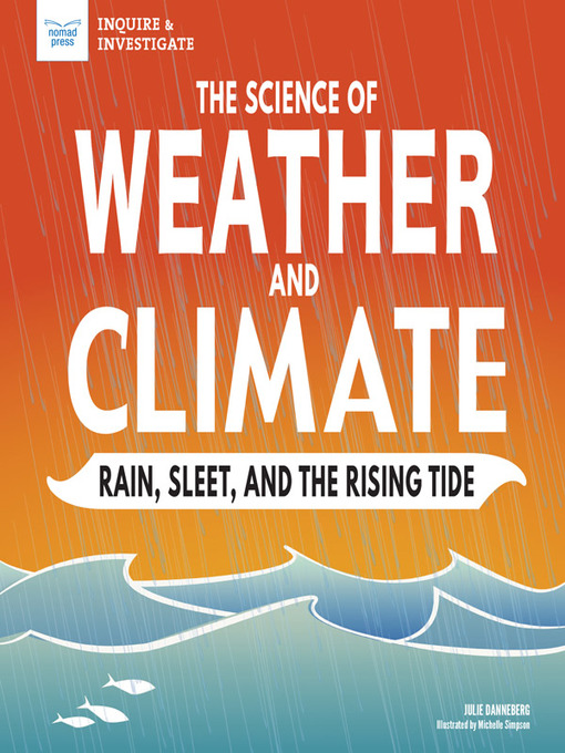 Title details for The Science of Weather and Climate by Julie Danneberg - Available